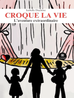 Croque la vie: L’aventure extraordinaire