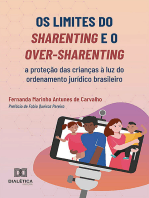 Os limites do sharenting e o over-sharenting:  a proteção das crianças à luz do ordenamento jurídico brasileiro