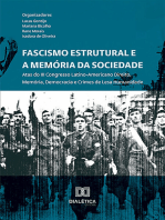 Fascismo Estrutural e a Memória da Sociedade:  Atas do III Congresso Internacional Direito, Memória, Democracia e Crimes de Lesa Humanidade