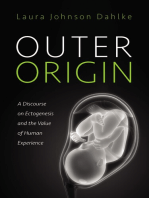 Outer Origin: A Discourse on Ectogenesis and the Value of Human Experience