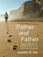 Father and Father: Witness the Divine Orchestration in an Individual's Journey