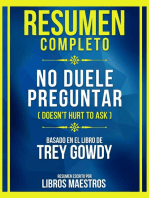 Resumen Completo - No Duele Preguntar (Doesn't Hurt To Ask) - Basado En El Libro De Trey Gowdy