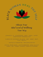 Black Woman HEAL Thy Self: Obtain Your Ideal Level of Wellbeing Your Way