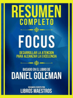 Resumen Completo - Focus - Desarrollar La Atencion Para Alcanzar La Excelencia - Basado En El Libro De Daniel Goleman: (Edicion Extendida)