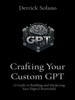 Crafting Your Custom GPT: A Guide to Building and Marketing Your Digital Brainchild