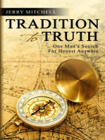 TRADITION TO TRUTH: One Man's Search For Honest Answers