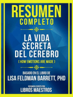 Resumen Completo - La Vida Secreta Del Cerebro (How Emotions Are Made) - Basado En El Libro De Lisa Feldman Barrett, Phd: (Edicion Extendido)