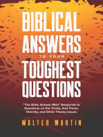 Biblical Answers to Your Toughest Questions: "The Bible Answer Man" Responds to Questions on the Trinity, End Times, Eternity, and Other Thorny Issues