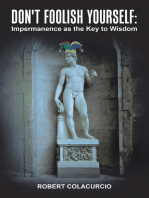 Don't Foolish Yourself: Impermanence as the Key to Wisdom