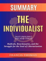 Summary of The Individualist by Matt Zwolinksi and John Tomasi:Radicals, Reactionaries, and the Struggle for the Soul of Libertarianism: A Comprehensive Summary