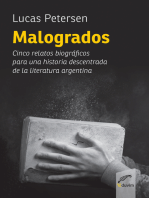 Malogrados: Cinco relatos biográficos para una historia descentrada de la literatura argentina
