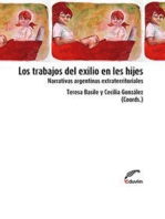 Los trabajos del exilio en les hijes: Narrativas argentinas extraterritoriales