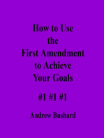 How to Use The First Amendment to Achieve Your Goals