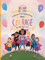 Inspiring And Motivational Stories For The Brilliant Girl Child: A Collection of Life Changing Stories about Courage for Girls Age 3 to 8: Inspirational Stories For The Girl Child, #1