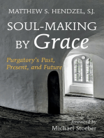 Soul-Making by Grace: Purgatory’s Past, Present, and Future