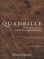 Quadrille: Christianity and the Early New England Indians