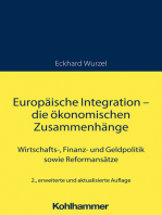 Europäische Integration - die ökonomischen Zusammenhänge: Wirtschafts-, Finanz- und Geldpolitik sowie Reformansätze