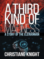 A Third Kind of Madness