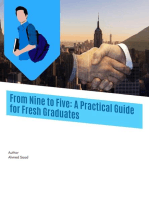From Nine to Five A Practical Guide for Fresh Graduates