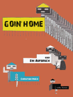 Goin' Home: Oder: Ein Aufbruch