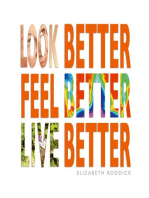 Look Better, Feel Better, Live Better