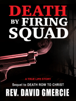 Death by Firing Squad: A True Life Story