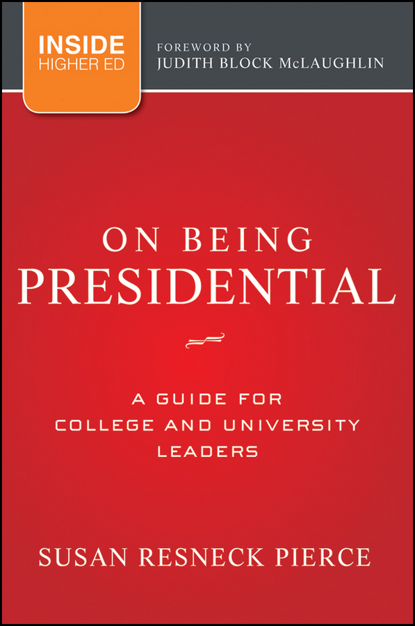 On Being Presidential by Susan R. Pierce, Judith Block McLaughlin ...