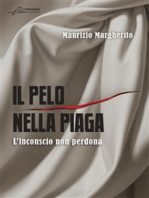 Il pelo nella piaga: L'inconscio non perdona