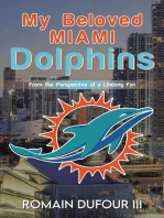 My Beloved Miami Dolphins: From the Perspective of a Lifelong Fan