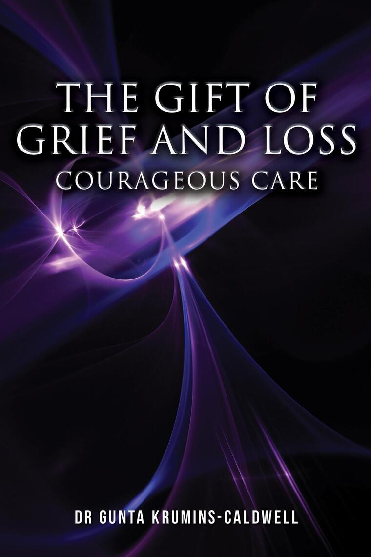 The Gift of Grief and Loss by Dr Gunta Krumins-Caldwell (Ebook) - Read ...