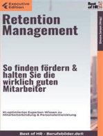 Retention Management – So finden, fördern & halten Sie die wirklich guten Mitarbeiter: KI-optimiertes Experten-Wissen zu Mitarbeiterbindung & Personalentwicklung