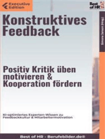 Konstruktives Feedback – Positiv Kritik üben, motivieren & Kooperation fördern: KI-optimiertes Experten-Wissen zu Feedbackkultur & Mitarbeitermotivation