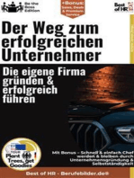 Der Weg zum erfolgreichen Unternehmer – Die eigene Firma gründen & erfolgreich führen: KI-optimiertes Experten-Wissen zu Unternehmensgründung & Selbstständigkeit