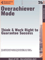 Overachiever Mode – Think & Work Right to Guarantee Success