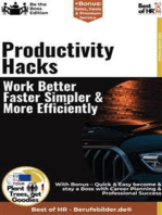 Productivity Hacks – Work Better, Faster, Simpler, & More Efficiently