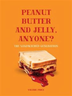 Peanut Butter and Jelly, Anyone?: The Sandwiched Generation