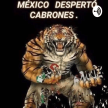 México despertó cabrones