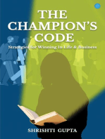 The Champion's Code: Strategies For Winning In Life & Business