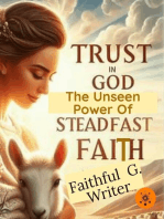 Trust in God: The Unseen Power of Steadfast Faith: Christian Living: Tales of Faith, Grace, Love, and Empathy, #9