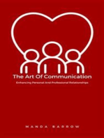 The Art Of Communication: Enhancing Personal And Professional Relationships