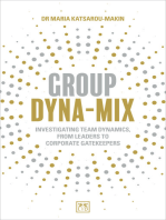 Group Dyna-Mix: Investigating team dynamics, from leaders to corporate gatekeepers