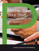 Please Train Your Staff: Here's How: Humanistic learaship in action, #1