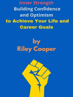 "Inner Strength: Building Confidence and Optimism to Achieve Your Life and Career Goals"