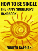 How To Be Single: The Happy Singleton's Handbook