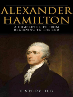 Alexander Hamilton: A Complete Life from Beginning to the End