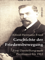 Geschichte der Friedensbewegung: Eine Darstellung zum Pazifismus bis 1912