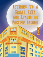 Retiring to a Small City And Living on Passive Income 2: Financial Freedom, #232