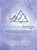 Adoption Songs: Heartwarming and Heartbreaking Narratives From the Many Sides of Adoption
