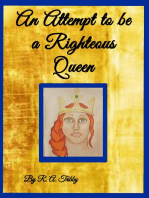 An Attempt to be a Righteous Queen