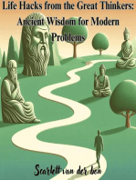 Life Hacks from the Great Thinkers: Ancient Wisdom for Modern Problems